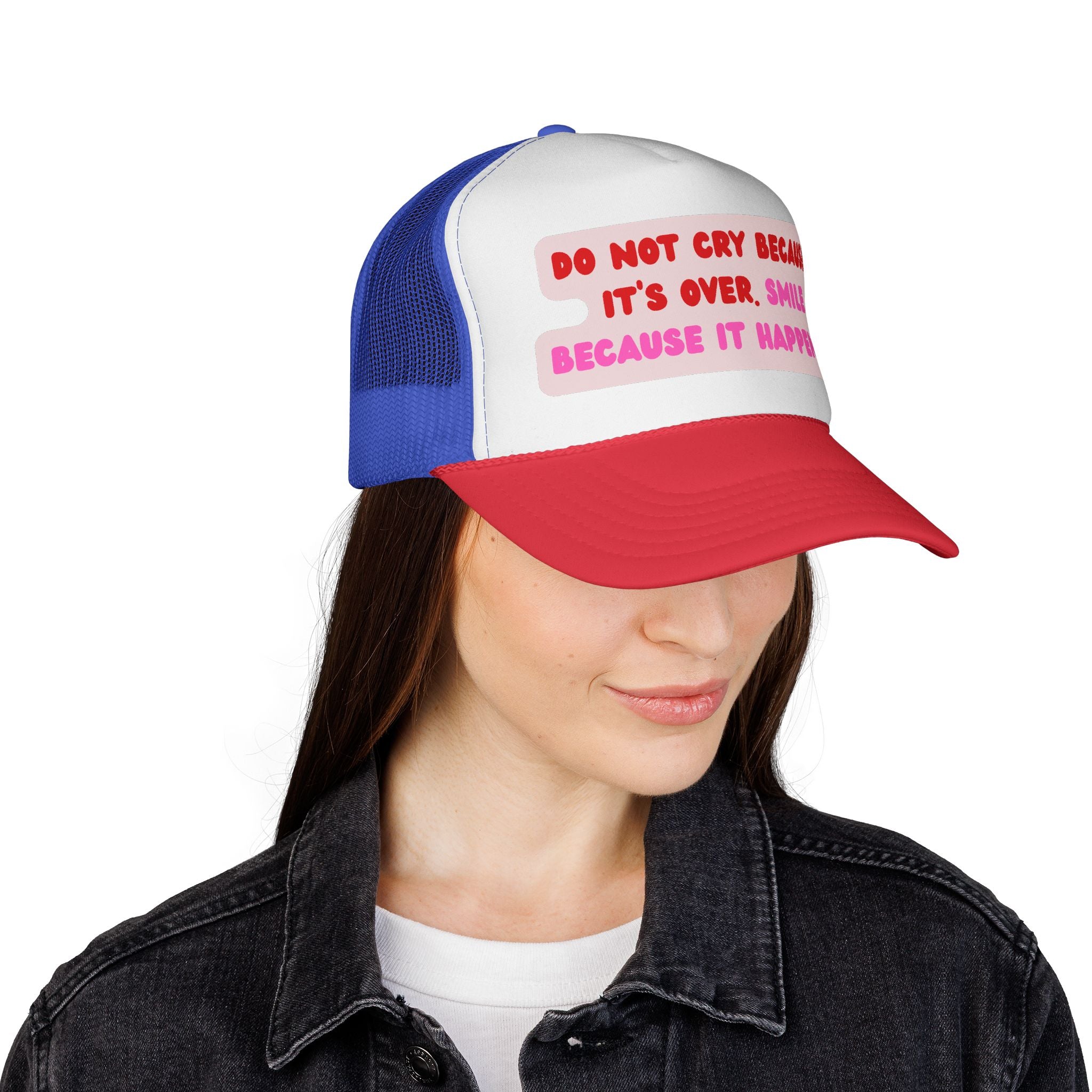 Do not cry because it's over. Smile because it happened. || – Fun Hat for Every Occasion, Statement Cap, Gifts for Friends, Cool Accessories, Summer Wardrobe