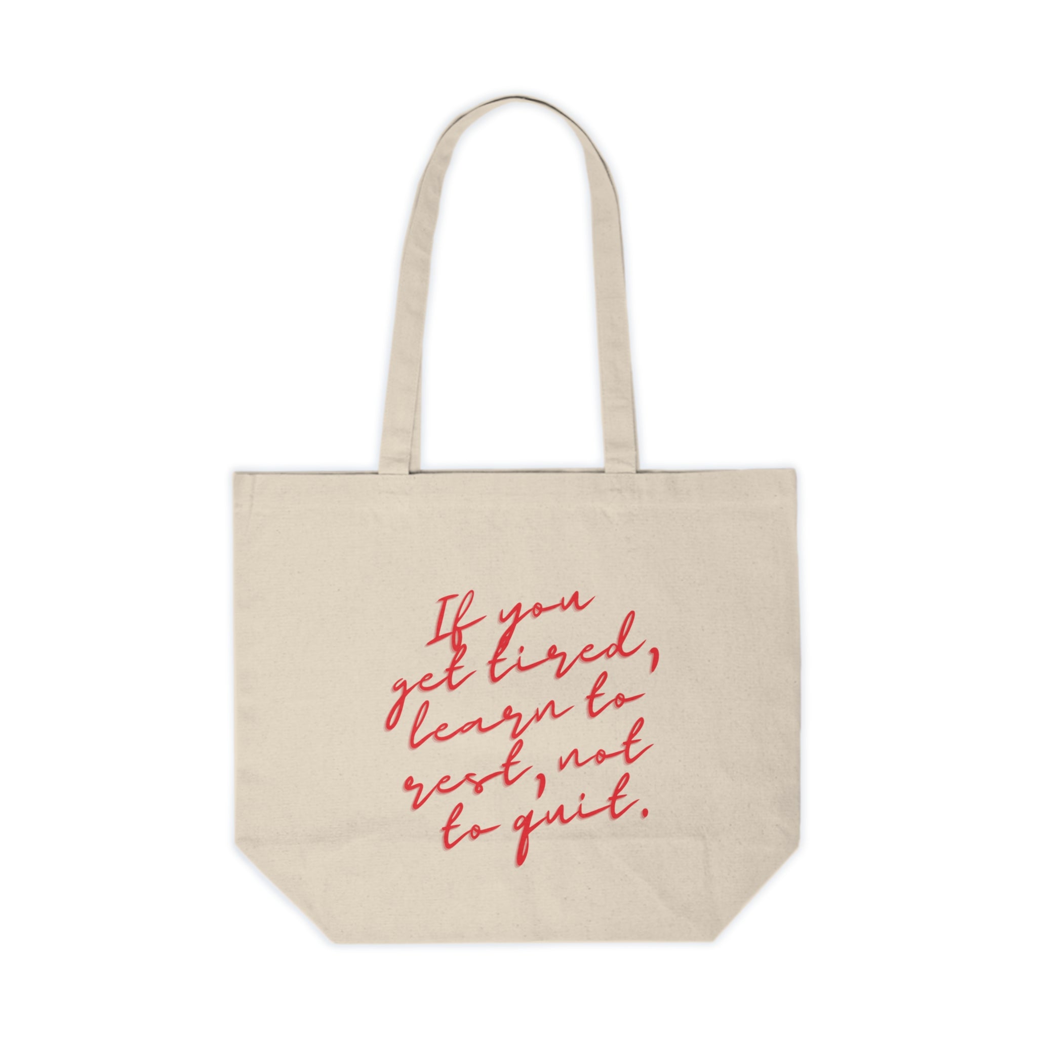 If you get tired, learn to rest, not to quit. || Inspirational Canvas Shopping Tote: Motivational Gift, Eco-Friendly Bag, Trendy Tote, Everyday Use, Positive Affirmation