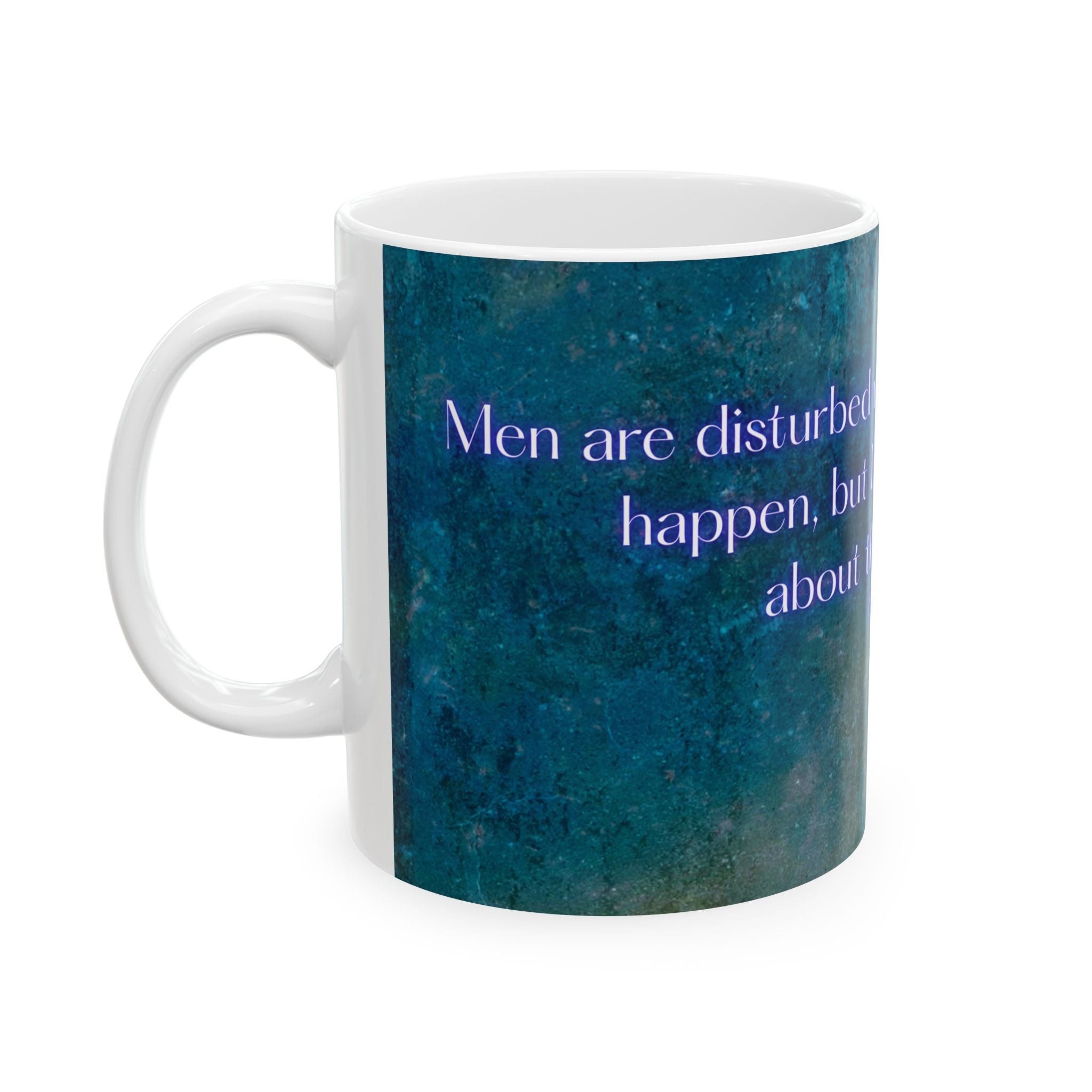 Desturbed not by the things - Ceramic Mug