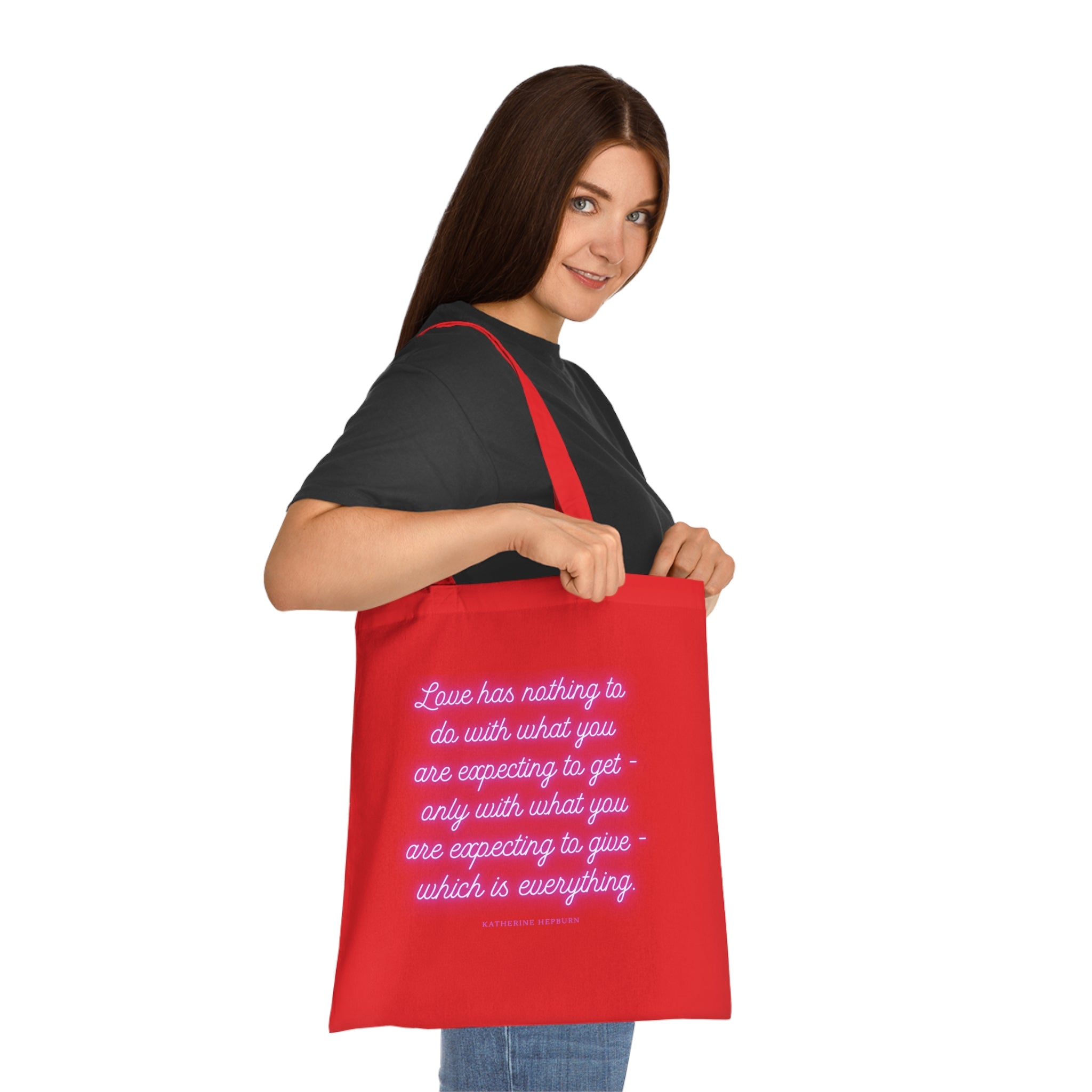 Love has nothing to do with what you are expecting to get - only with what you are expecting to give - which is everything. (Katherine Hepburn) || Inspirational Cotton Tote Bag - Perfect for Shopping, Gifts, Eco-Friendly Lifestyle, Yoga, Quotes