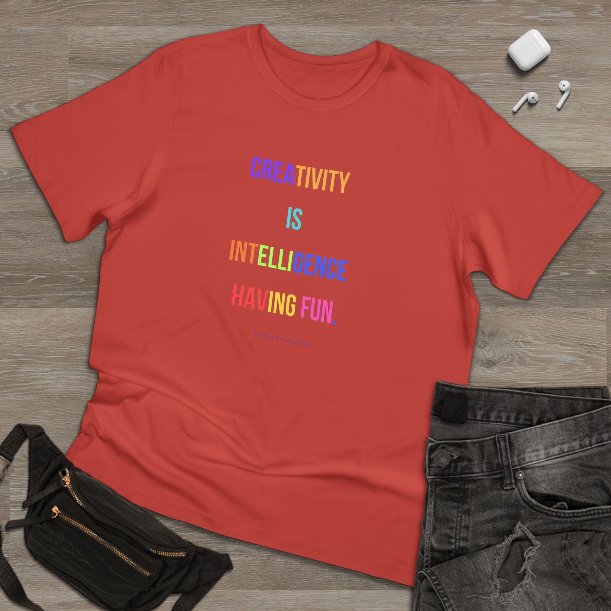 Creativity is intelligence having fun. (Albert Einstein) ||  Fun Motivational Tee | Gifts for Artists | Casual Wear | Inspirational Quotes