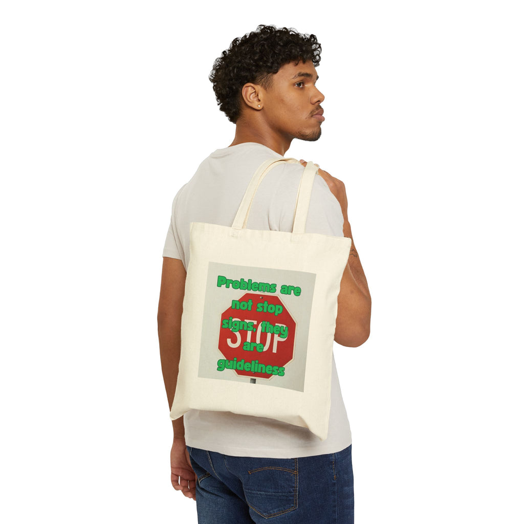 Problems are not stop signs, they are guidelines. || Humorous Cotton Canvas Tote Bag - Eco-Friendly Market Bag, Funny Quote Tote, Gift for Teachers, Grocery Bag, Reusable Shopping Tote