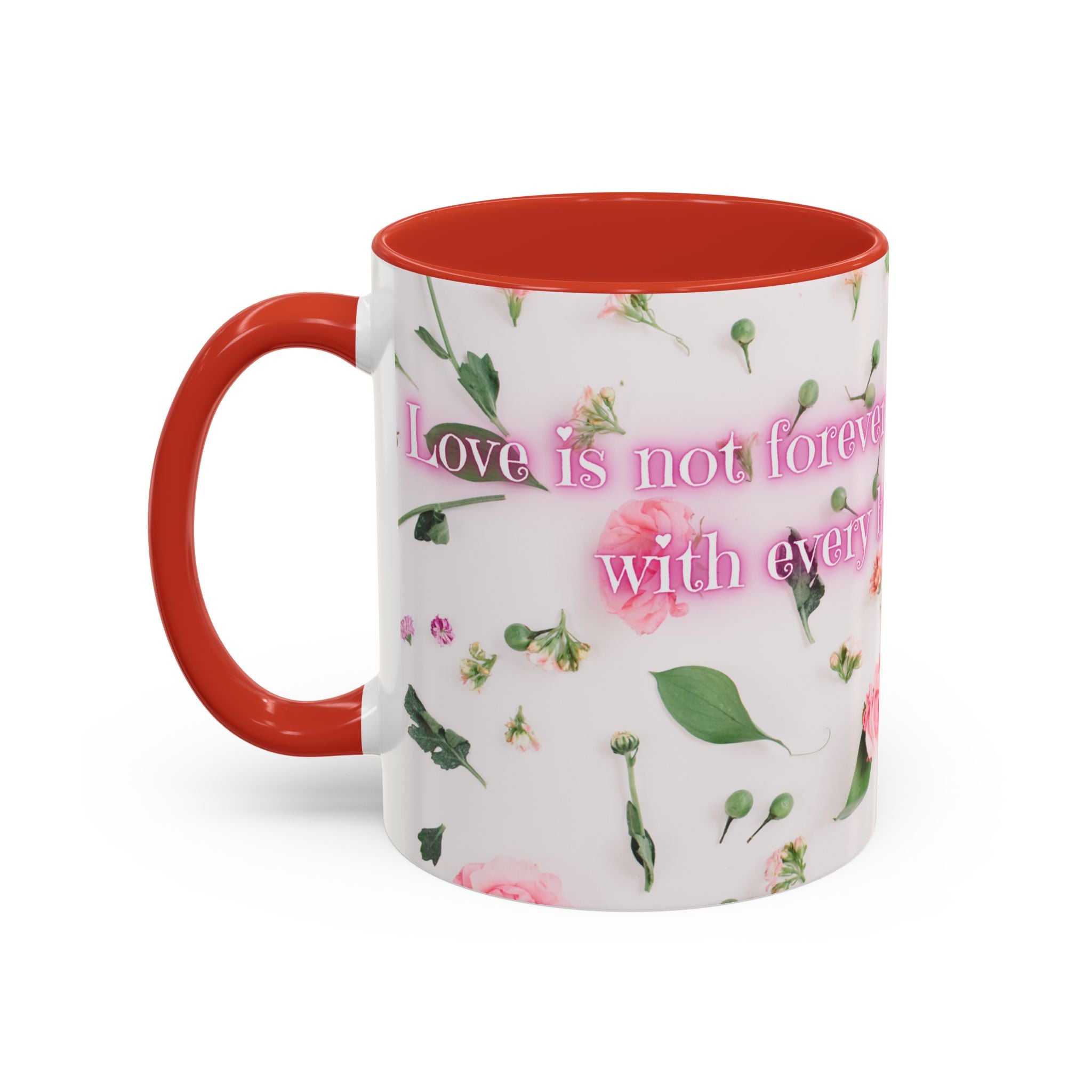 Love is not forever - Mug